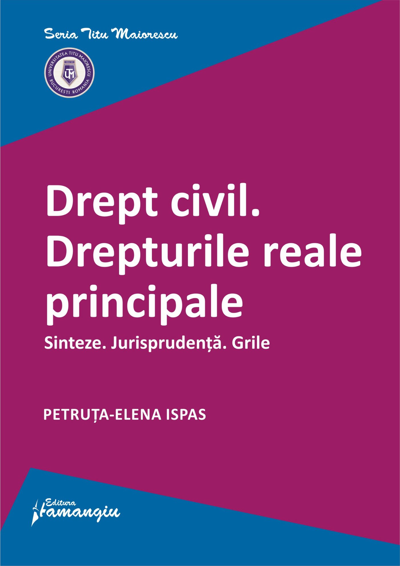 Drept civil. Drepturile reale principale - Petruta-Elena Ispas