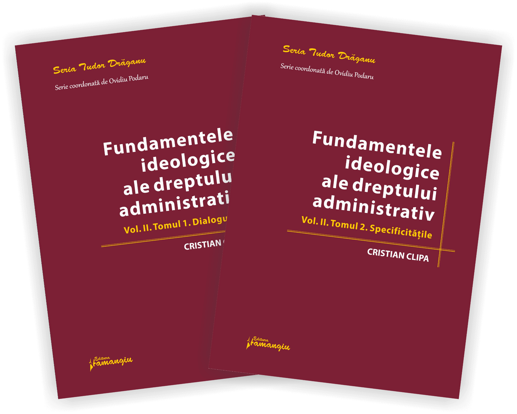 Pachet Fundamentele ideologice ale dreptului administrativ. Volumul II-Cristian Clipa