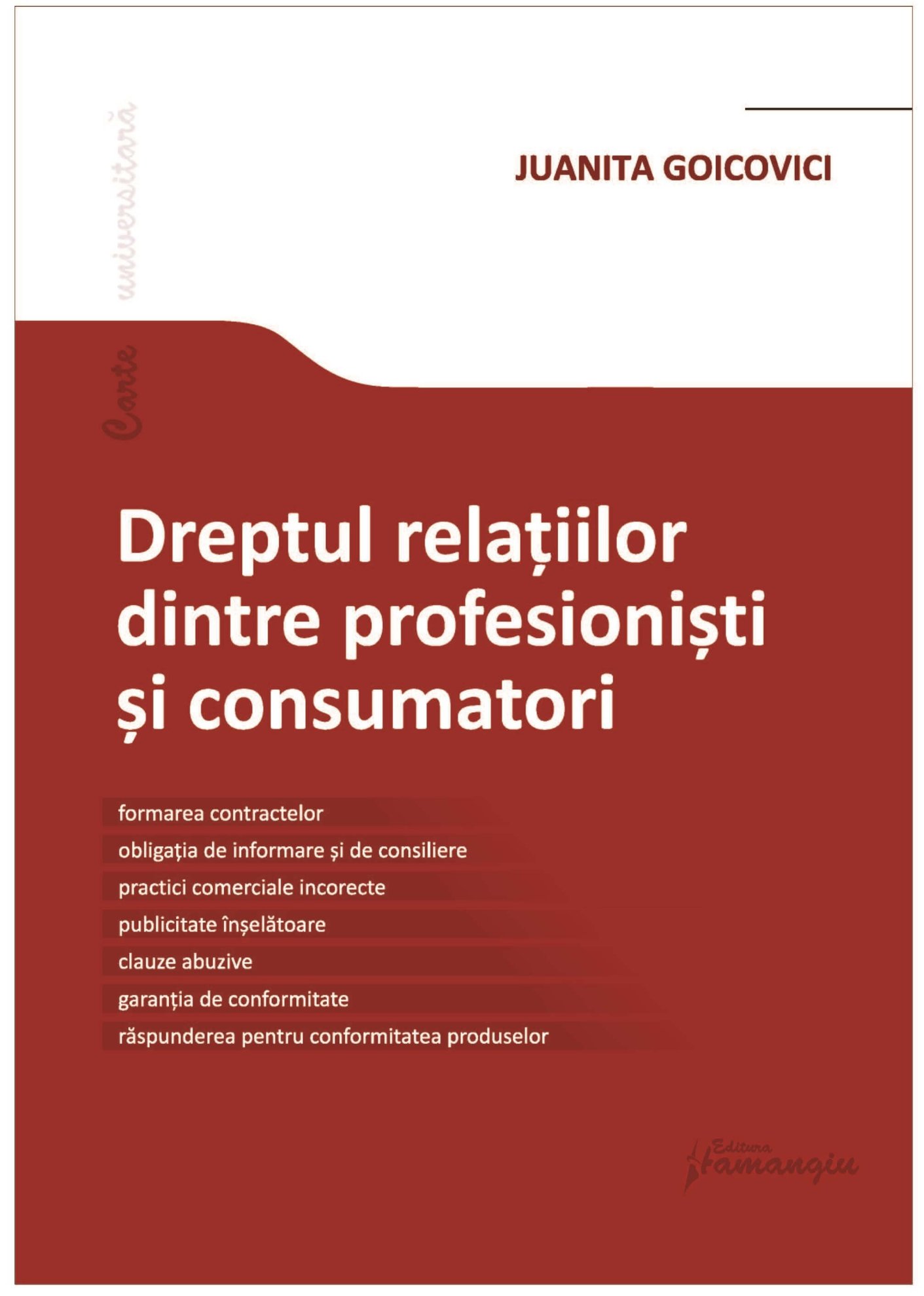 Dreptul relatiilor dintre profesionisti si consumatori autor Juanita Goicovic