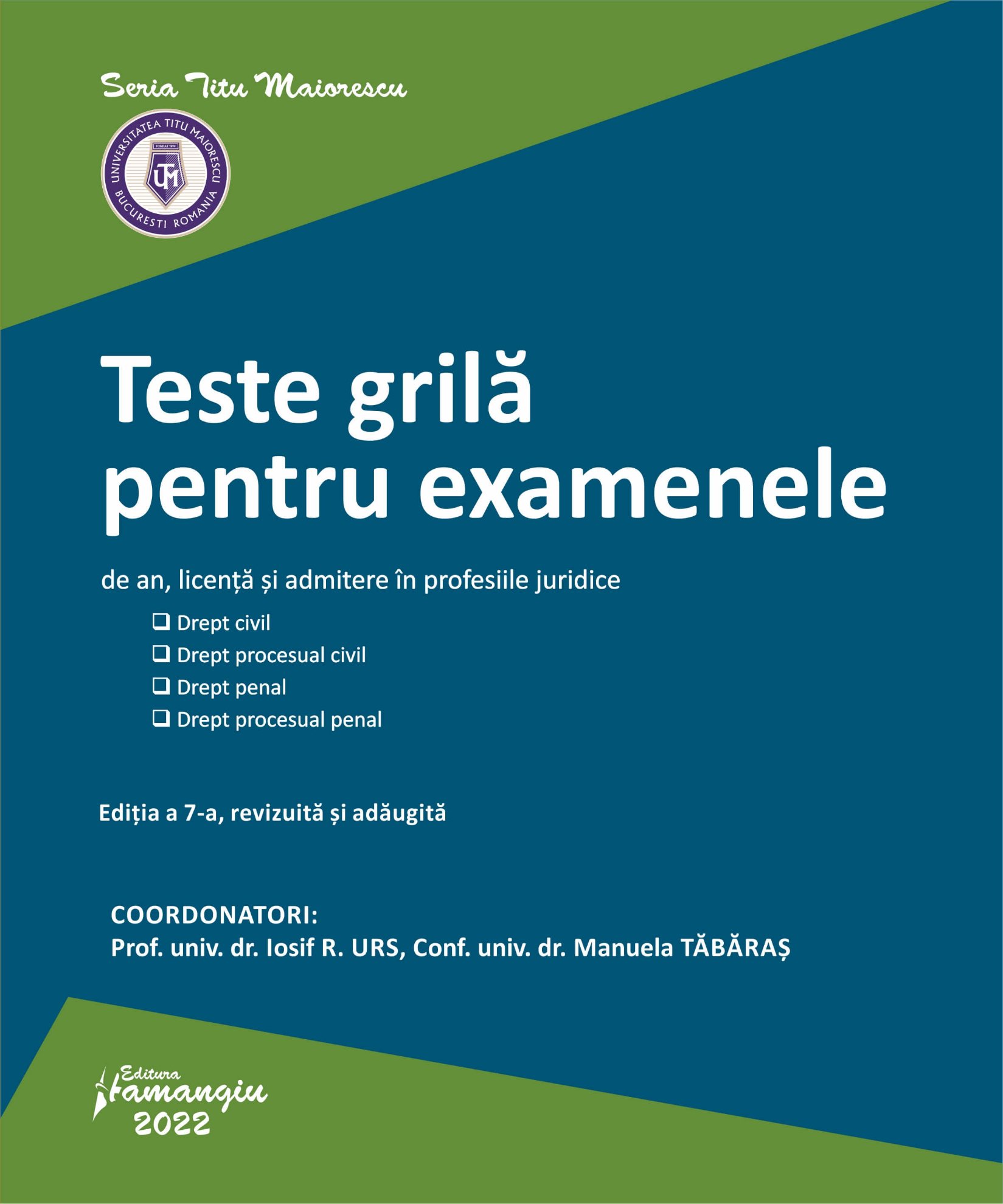 Teste grila pentru examenele de an, licenta si admitere in profesiile juridice 2022