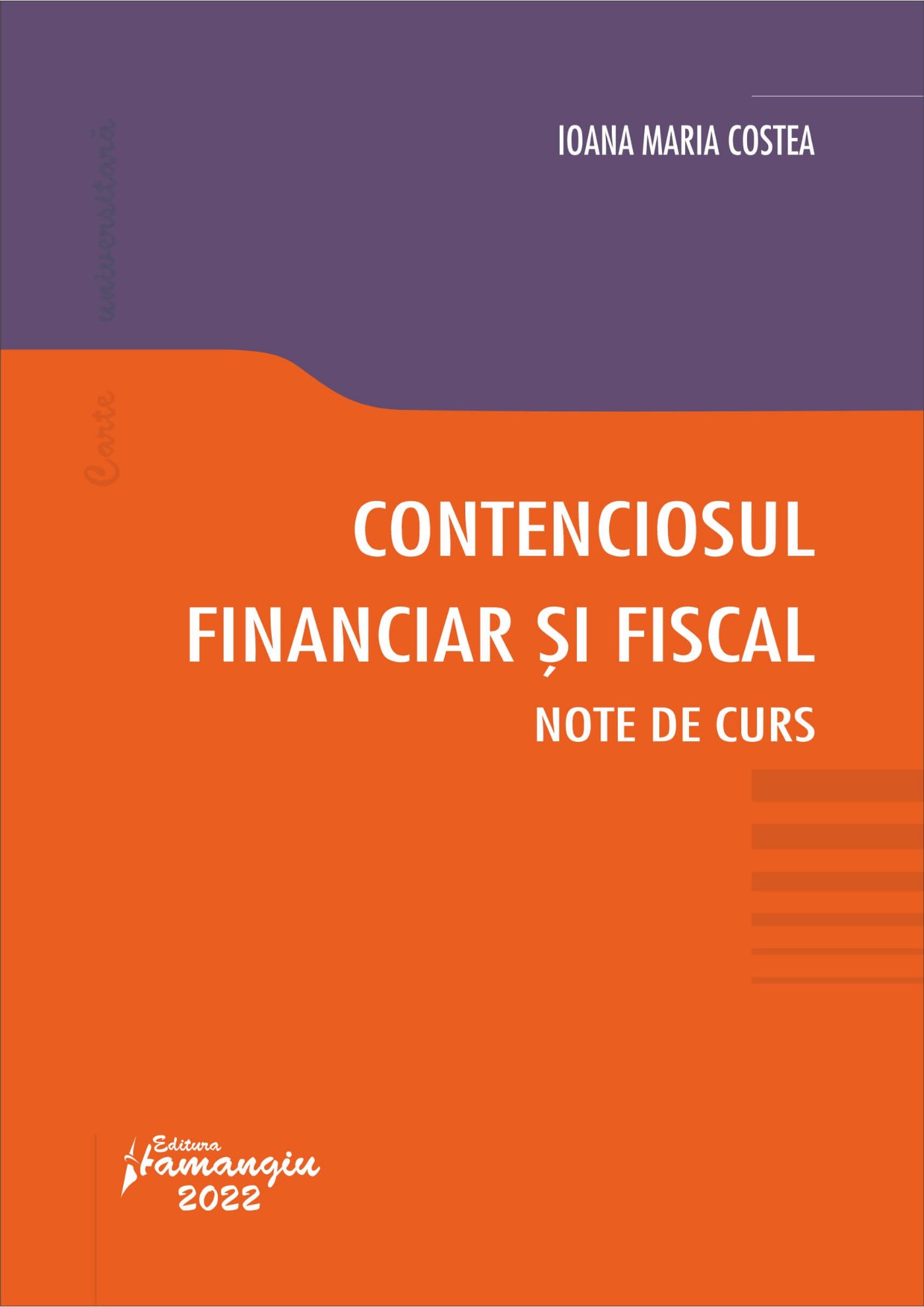 Contenciosul financiar si fiscal. Note de curs - Ioana Maria Costea