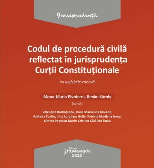 Codul de procedura civila reflectat in jurisprudenta Curtii Constitutionale