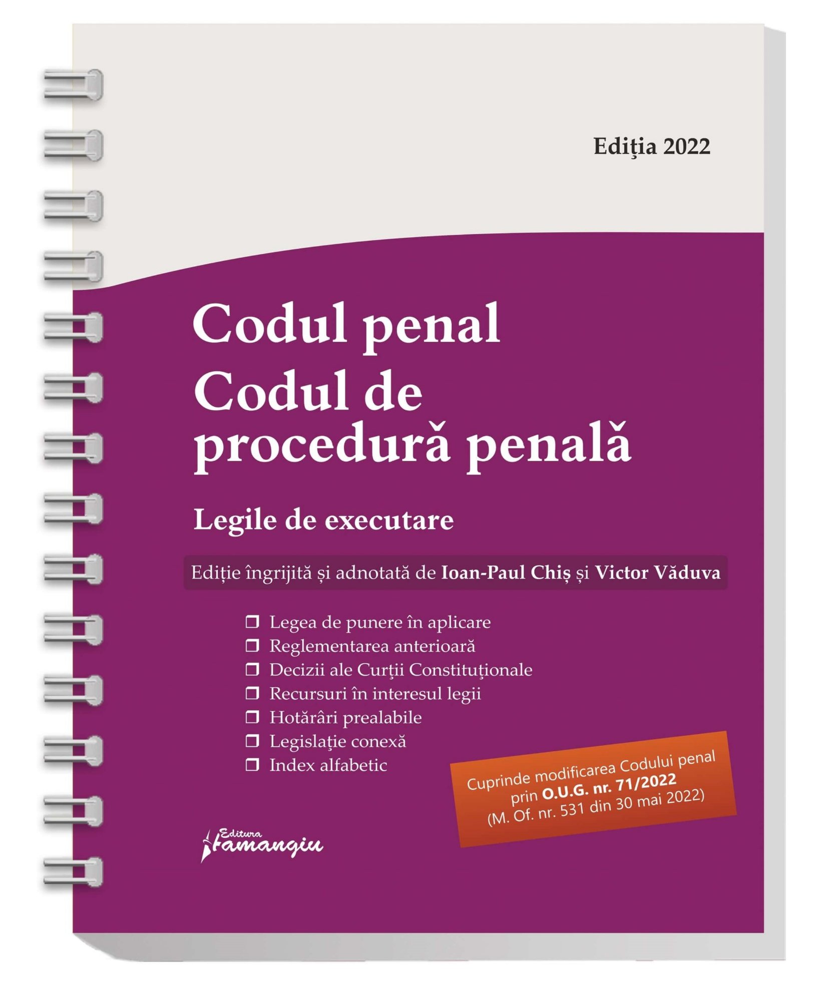 Codul penal. Codul de procedura penala. Legile de executare. Actualizat 31 mai 2022 – spiralat
