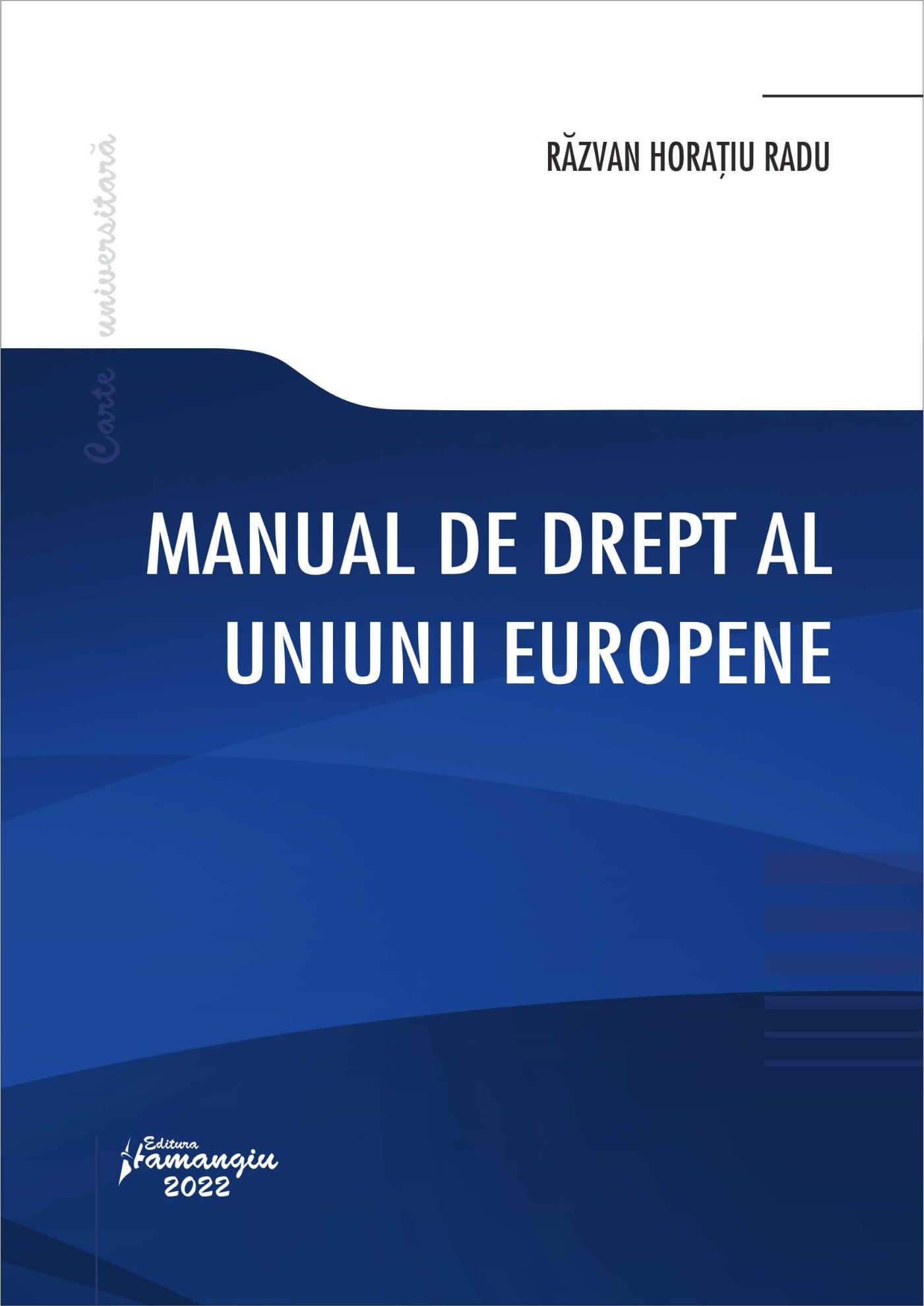 Manual de drept al Uniunii Europene - Razvan Horatiu Radu