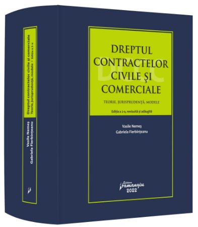 Dreptul contractelor civile si comerciale. Teorie, jurisprudenta, modele. Editia a 2-a - Vasile Nemes