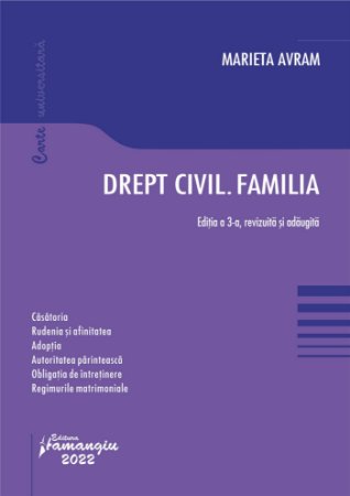 Drept civil. Familia Marieta Avram ed 2022