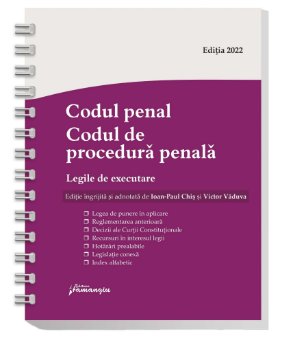 Codul penal. Codul de procedura penala. Actualizat 12 iulie 2022 – spiralat