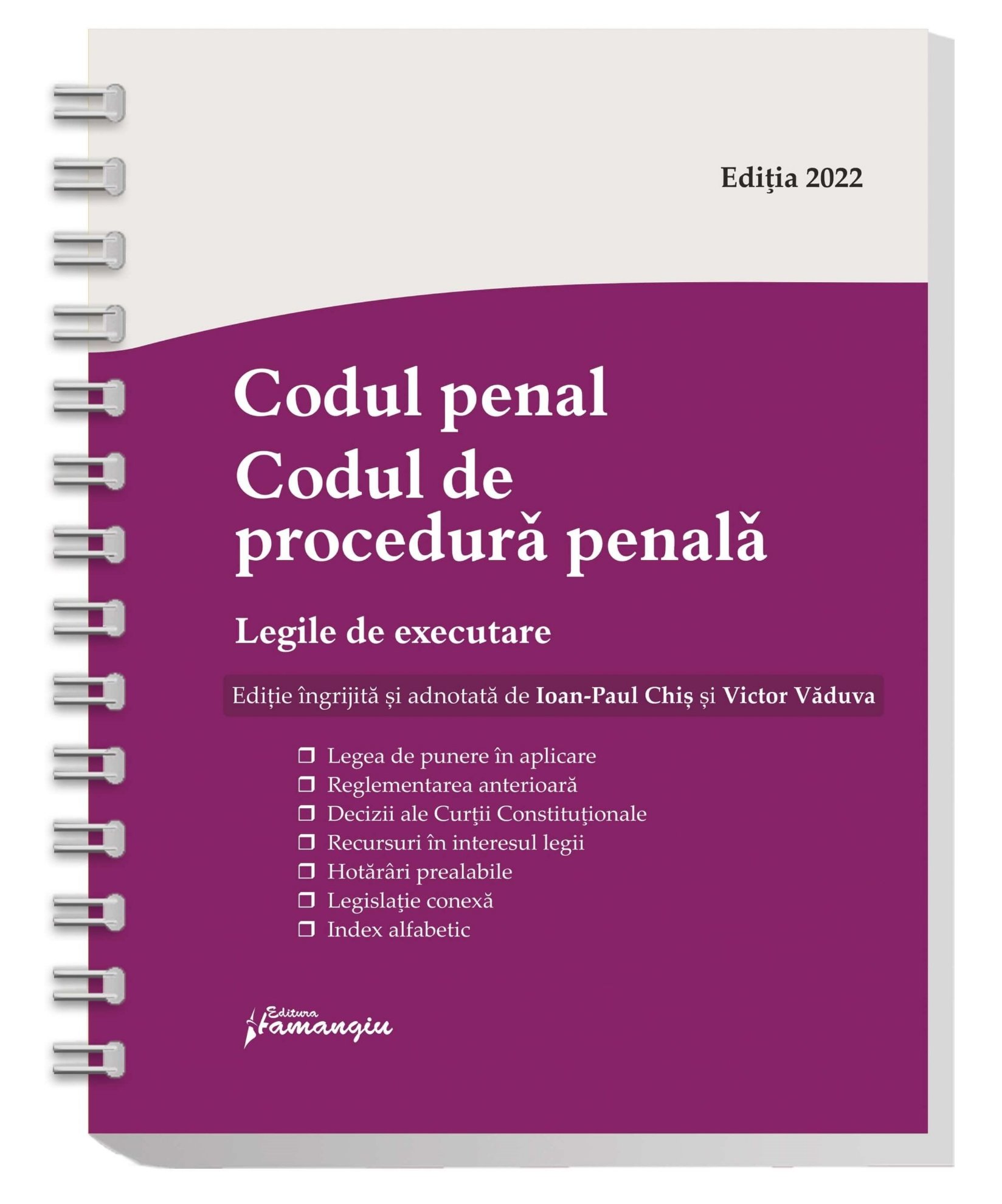 Codul penal. Codul de procedura penala. Actualizat 1 septembrie 2022 – spiralat