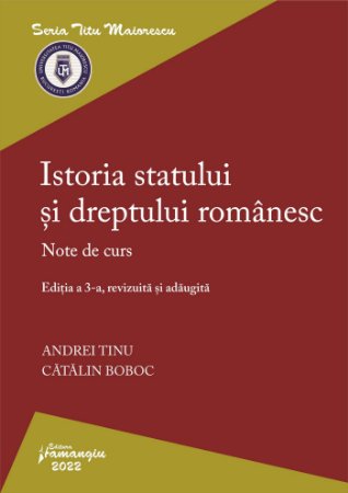 Tickling Frustration Dexterity Istoria statului si dreptului romanesc 2022. Editura Hamangiu