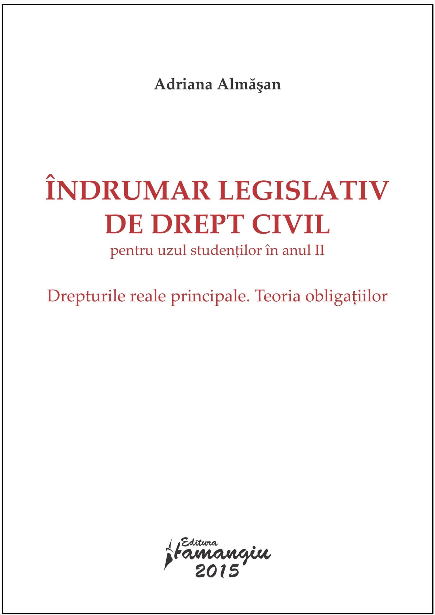 Indrumar legislativ de drept civil pentru uzul studentilor in anul II_Almasan