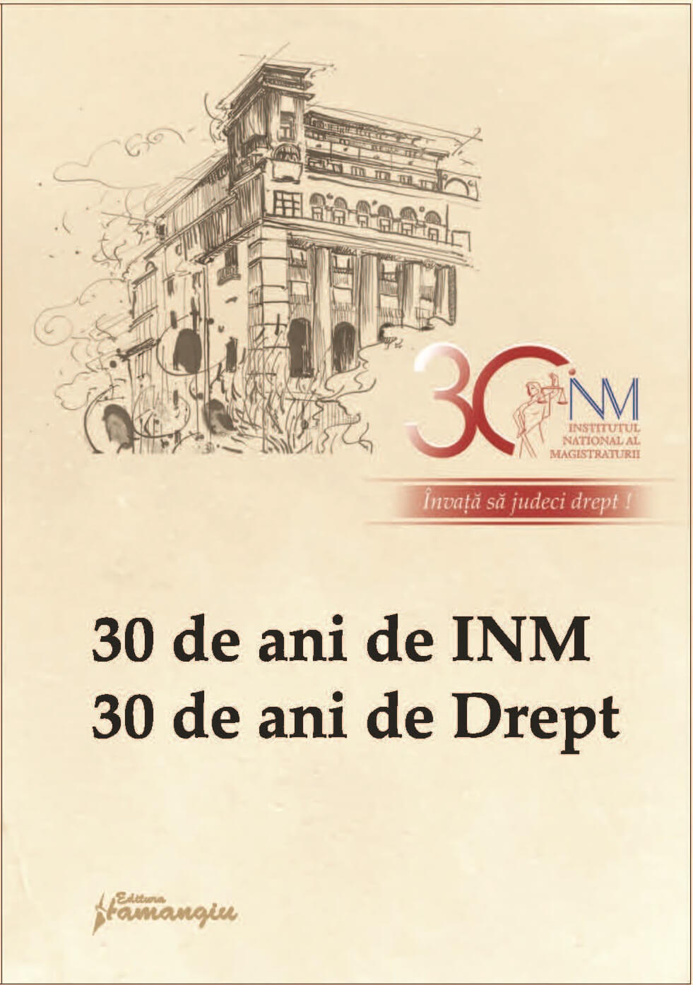 Institutului National al Magistraturii 30 de ani