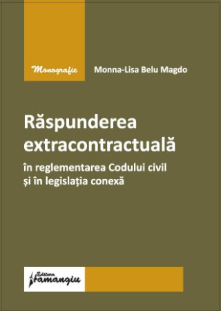 Raspunderea extracontractuala - Monna-Lisa Belu Magdo