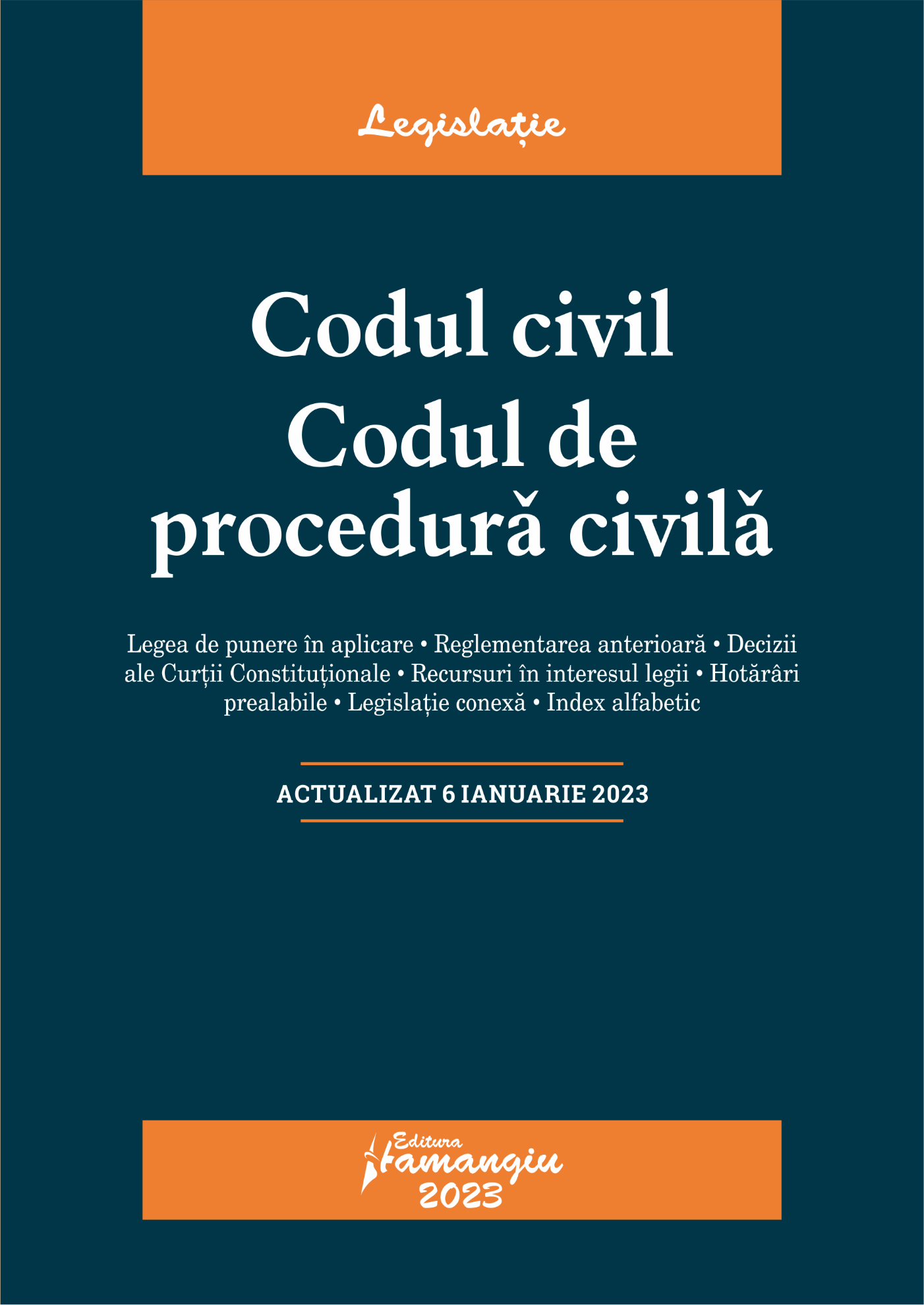 Codul civil. Codul de procedura civila. Actualizat la 6 ianuarie 2023