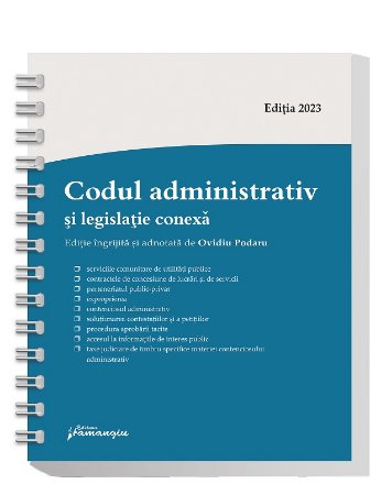 Codul administrativ Editie 2023 - ingrijita de Ovidiu Podaru