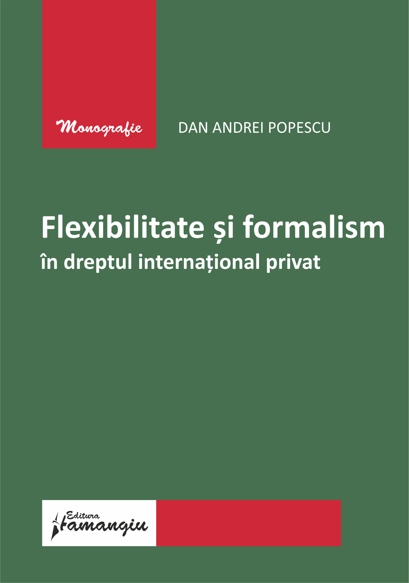 Flexibilitate si formalism in dreptul international privat