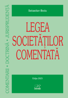 Legea societatilor comentata. Editia 2023 - Sebastian Bodu