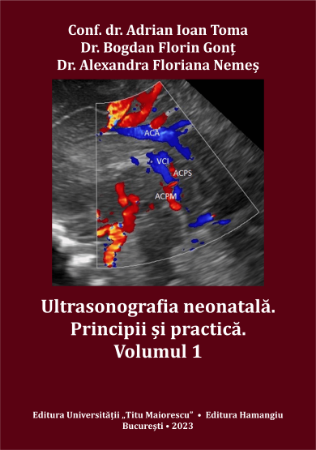 Ultrasonografia neonatala-Principii si practica.Volumul 1- Toma, Gont, Nemes