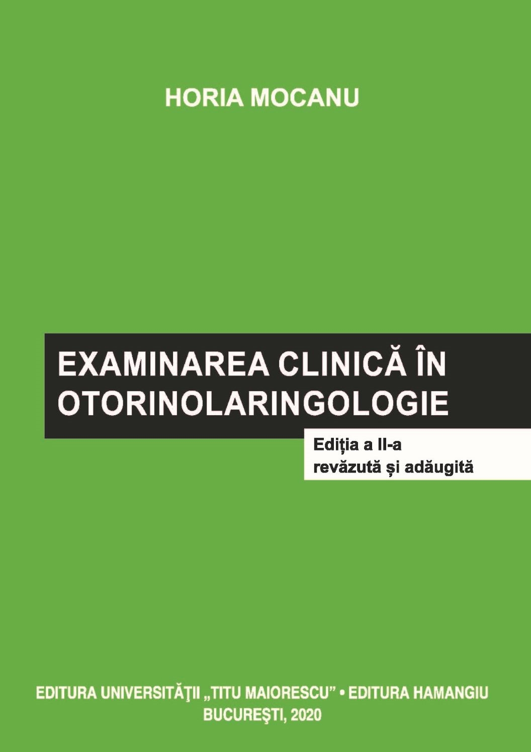 Examinarea clinica in ORL. Editia a 2-a-Horia Mocanu