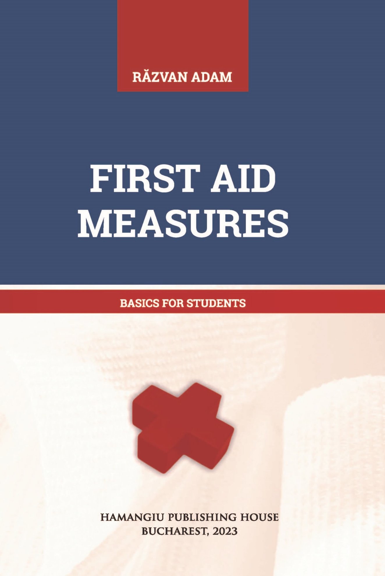 First Aid Measures. Basics for Students - Razvan Adam
