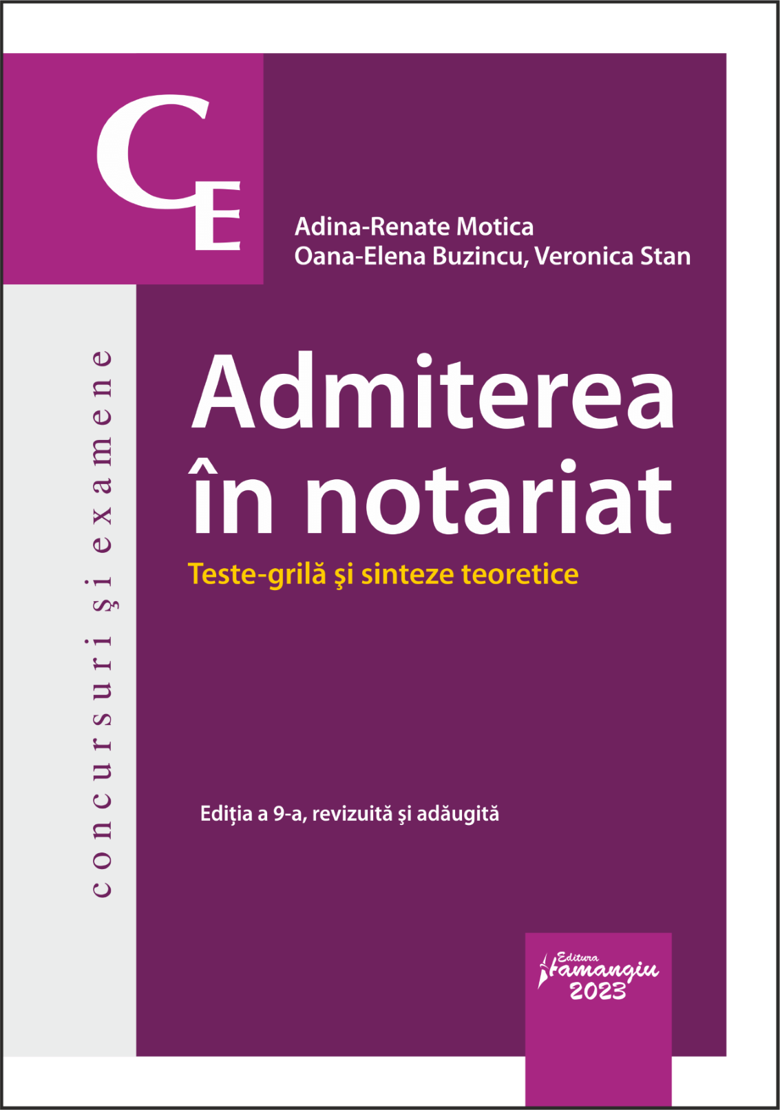 Admiterea in notariat. Teste grila si sinteze teoretice. Editia a 9-a - Adina-Renate Motica, Oana-Elena Buzincu, Veronica Stan