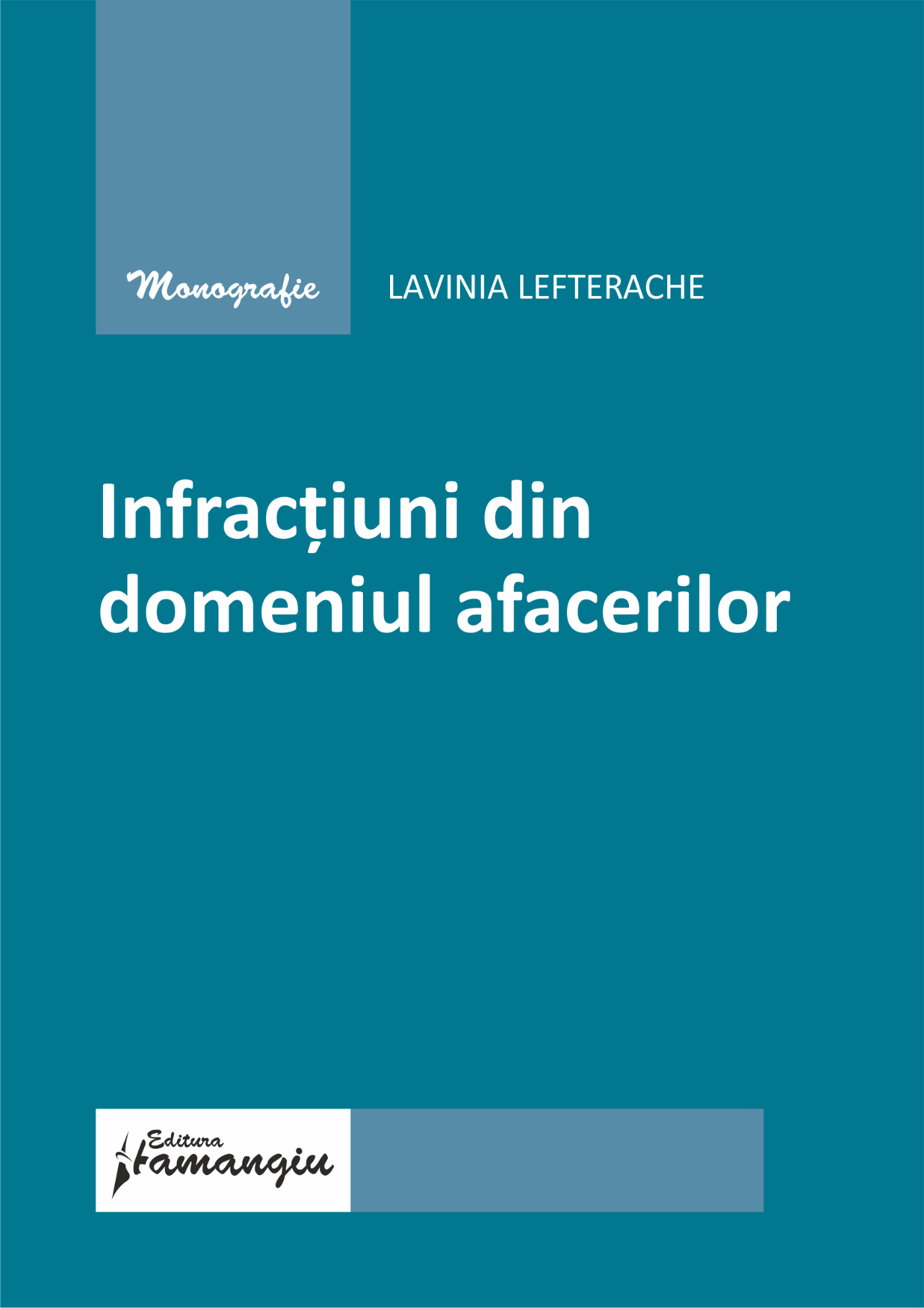 Infractiuni din domeniul afacerilor - Lavinia Valeria Lefterache