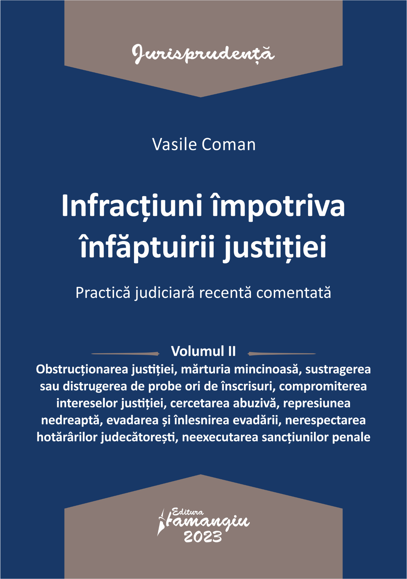 Infractiuni impotriva infaptuirii justitiei_vol. II - Vasile Coman