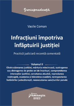 Infractiuni impotriva infaptuirii justitiei_vol. II - Vasile Coman