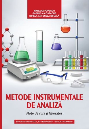 Metode instrumentale de analiza -Mariana Popescu; Gabriela Costache; Mirela Antonela Mihaila
