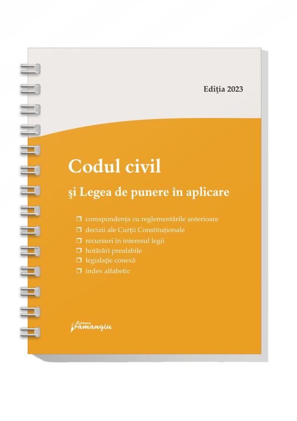 Codul civil si Legea de punere in aplicare. Actualizat la 1 septembrie 2023 - spiralat