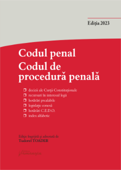 Codul penal. Codul de procedura penala si Legile de punere in aplicare. Actualizat la 15 septembrie 2023 - Tudorel Toader