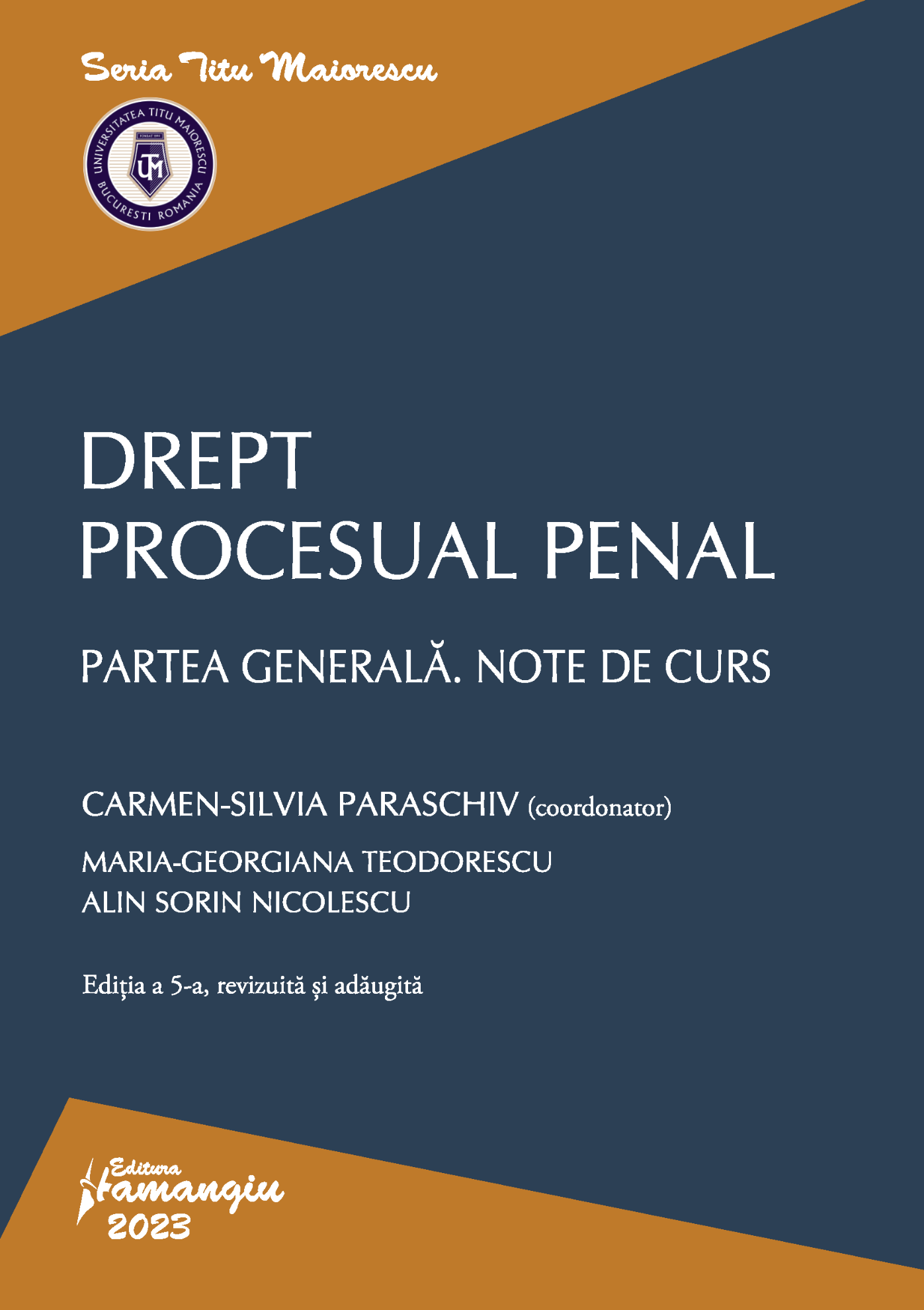 Drept procesual penal. Partea generala. Note de curs. Editia a 5-a - Carmen-Silvia Paraschiv; Maria-Georgiana Teodorescu; Alin Sorin Nicolescu