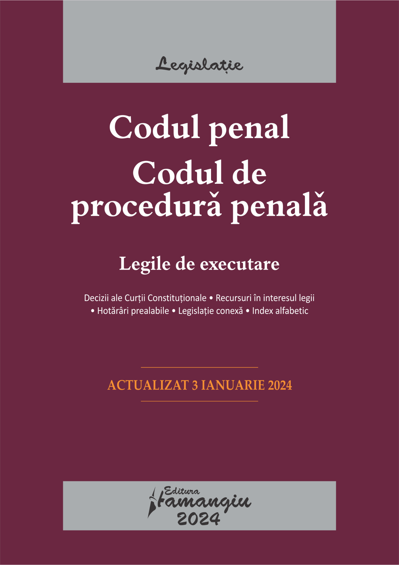 Codul penal. Codul de procedura penala. Actualizat ianuarie 2024