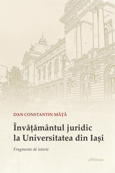 Invatamantul juridic la Univ. din Iasi. Fragmente de istorie_Mata