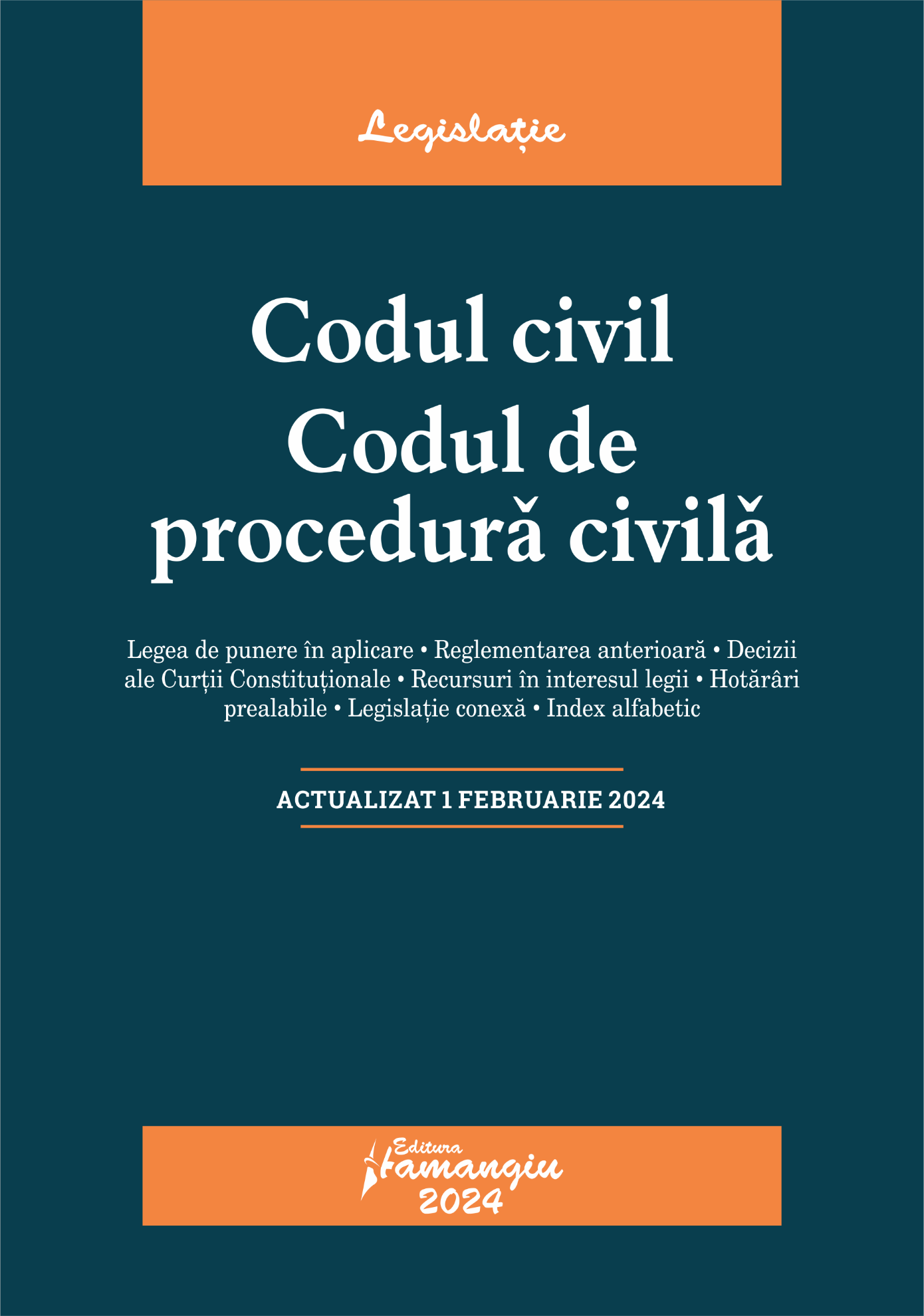 Codul civil. Codul de procedura civila. Actualizat la 1 februarie 2024