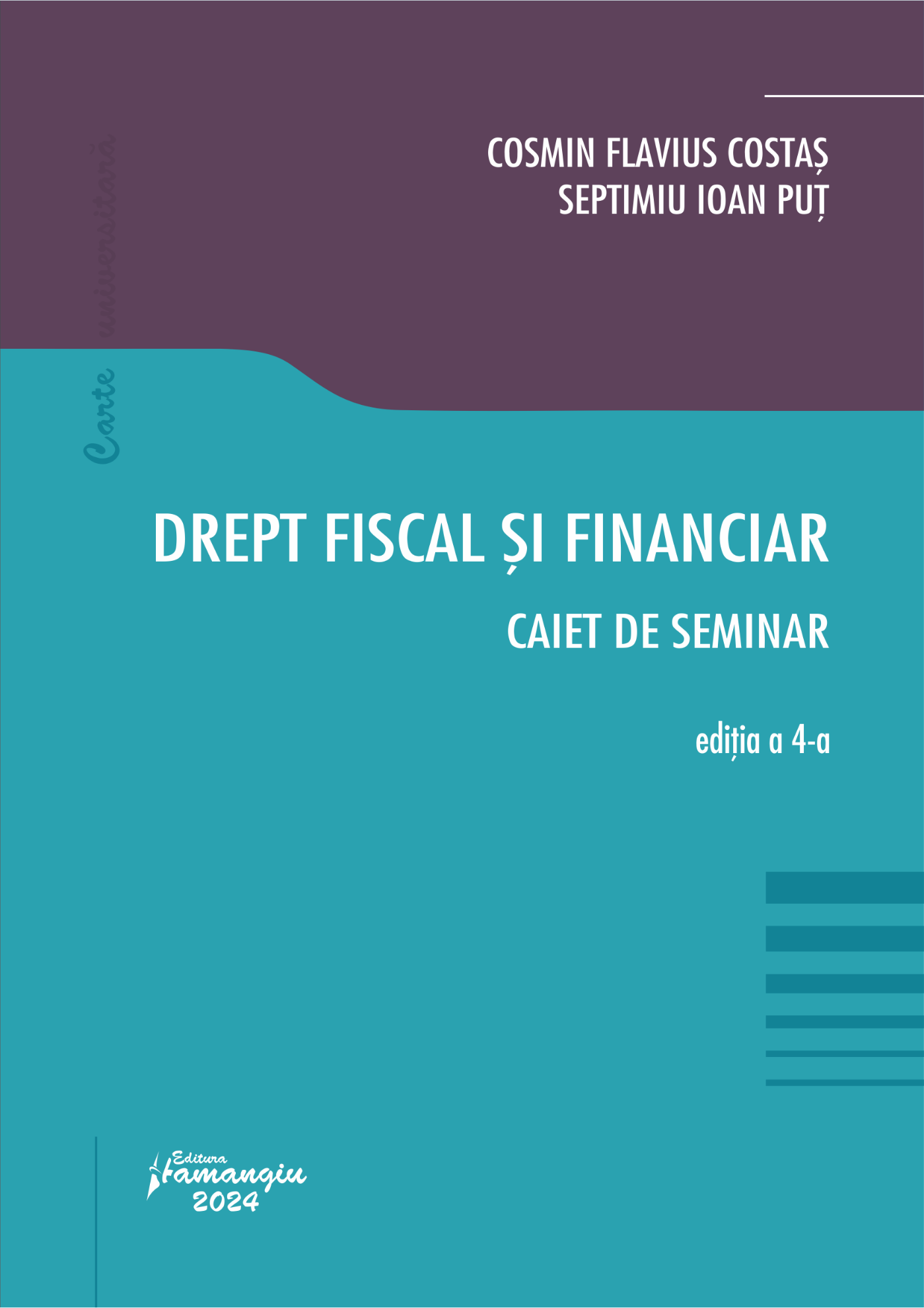 Drept fiscal si financiar. Caiet de seminar. Editia a 4-a - Cosmin Flavius Costas