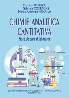 Chimie analitica cantitativa: note de curs si laborator - Mariana Popescu; Gabriela Costache; Mirela Antonela Mihaila