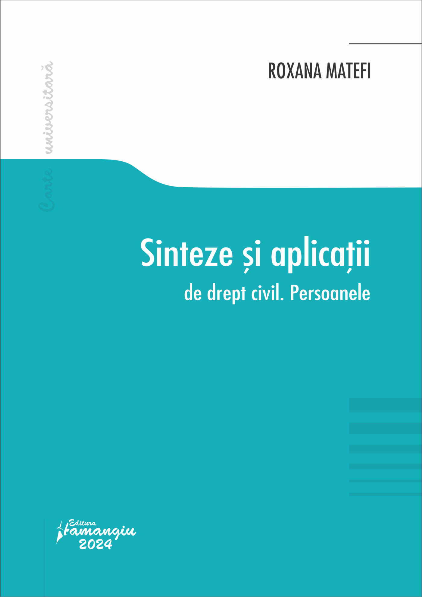 Sinteze si aplicatii de drept civil. Persoanele -Roxana Matefi
