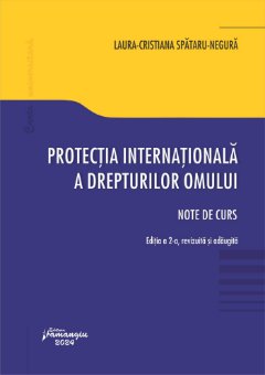 Protectia internationala a drepturilor omului - Laura-Cristiana Spataru-Negura