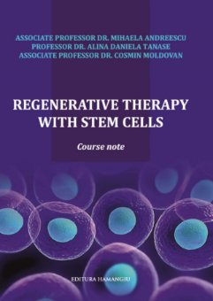 Regenerative therapy with stem cells : course note - Mihaela Andreescu;Alina Daniela Tanase;Cosmin Moldovan