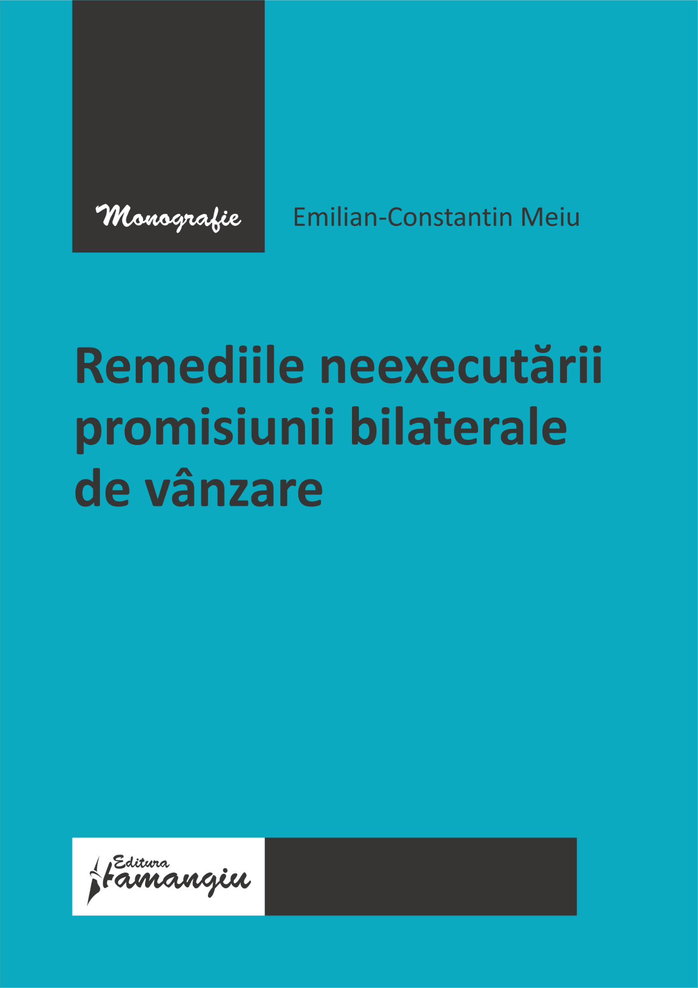 Remediile neexecutarii promisiunii bilaterale de vanzare- Emilian-Constantin Meiu