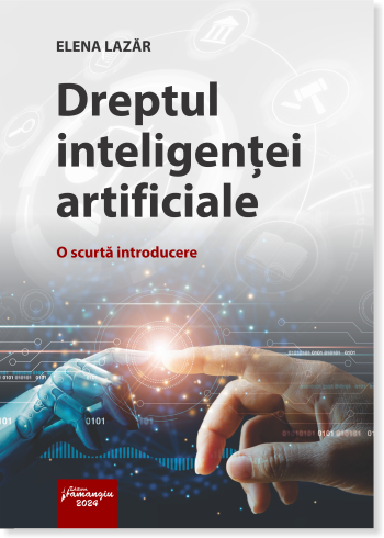 Dreptul inteligentei artificiale. O scurta introducere