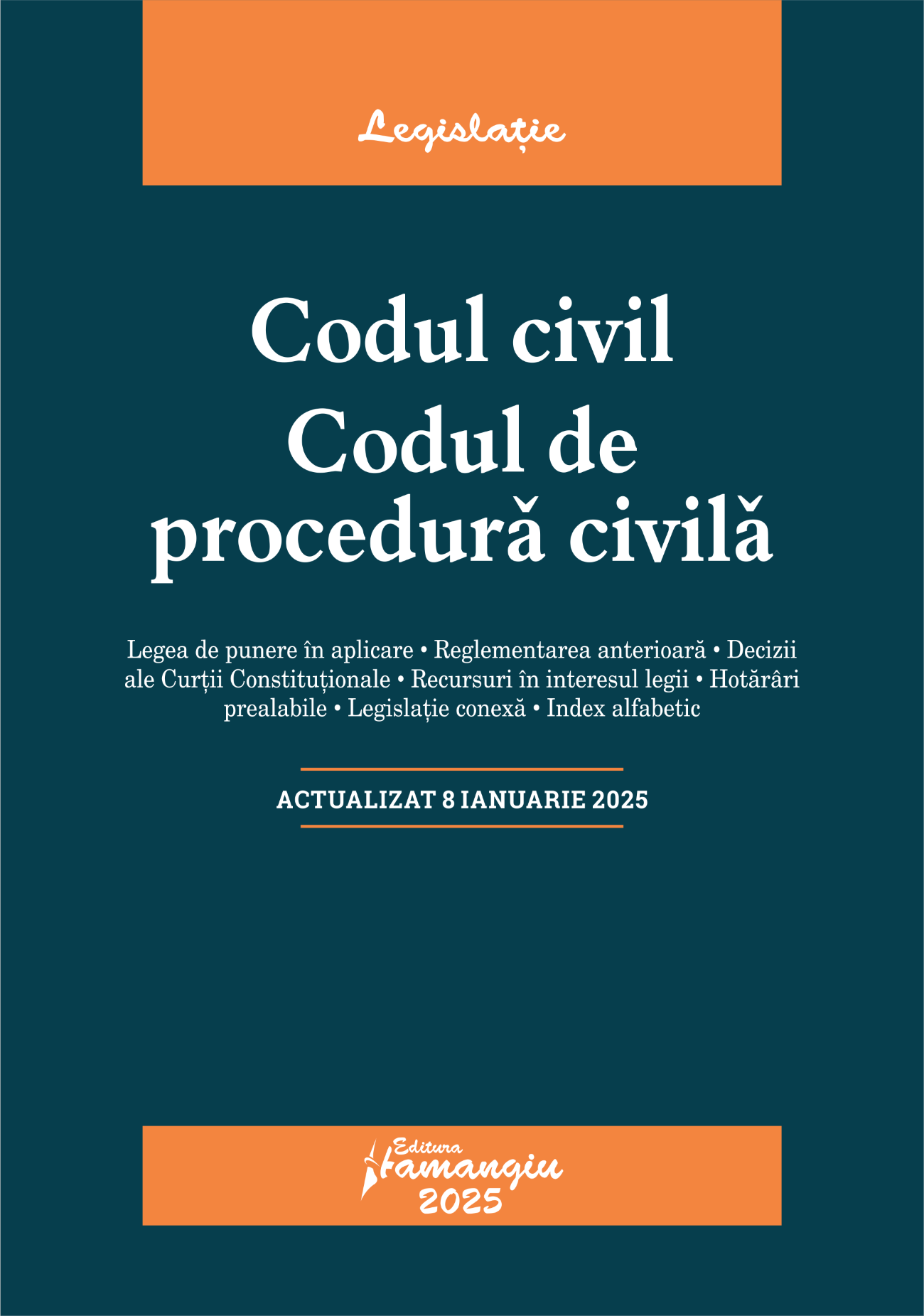 Codul civil. Codul de procedura civila. Actualizat la 8 ianuarie  2025- ***