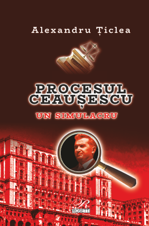 Procesul Ceausescu- Alexandru Ticlea