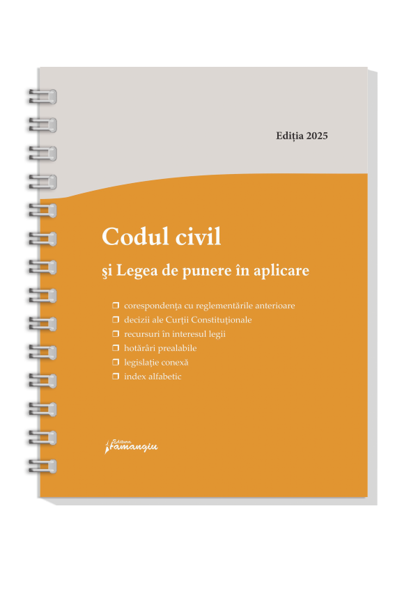 Codul civil si Legea de punere in aplicare. Actualizat la 5 mai 2025 - spiralat- ***