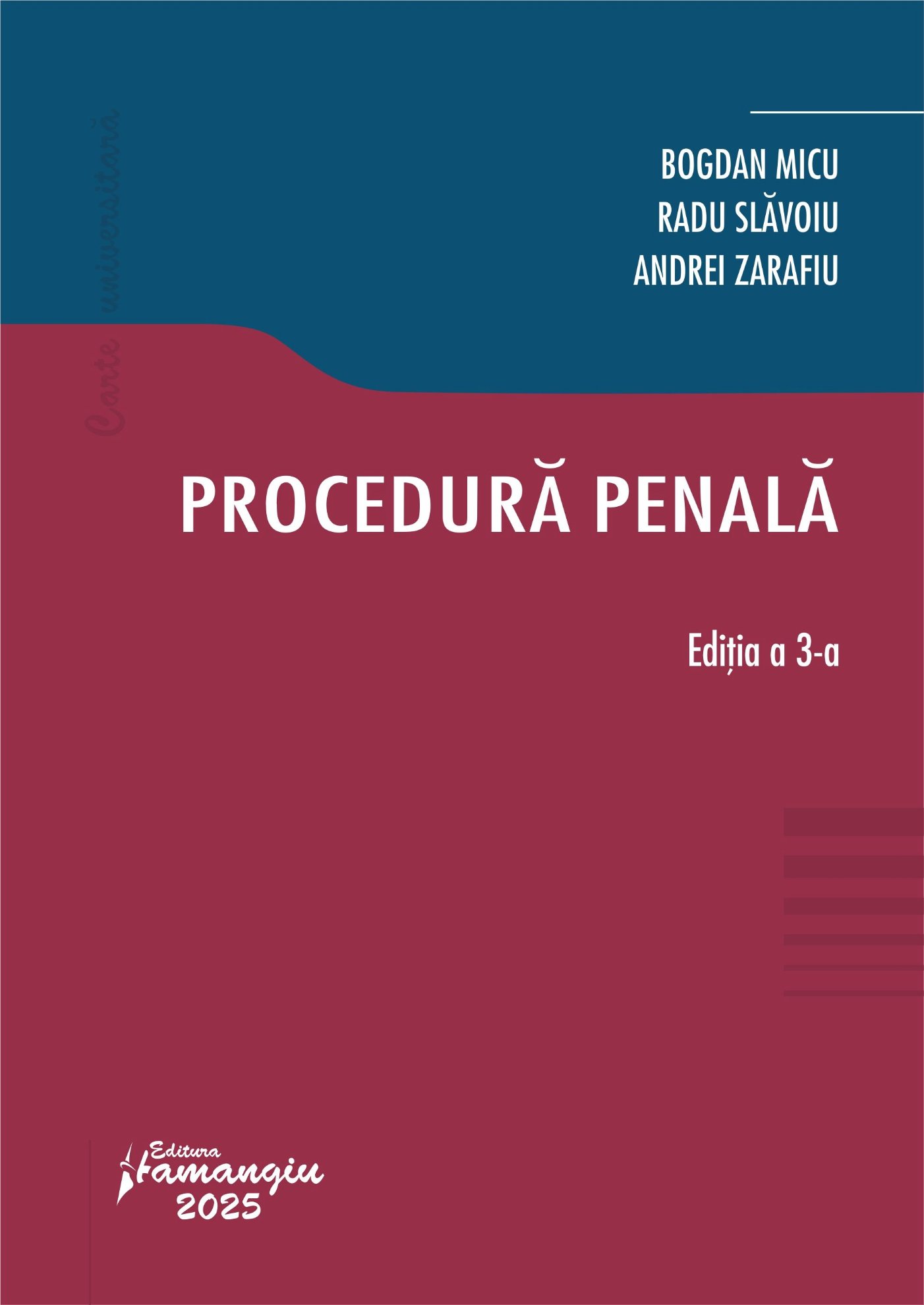 Procedura penala. Editia a 3-a- Bogdan Micu, Radu Slavoiu, Andrei Zarafiu