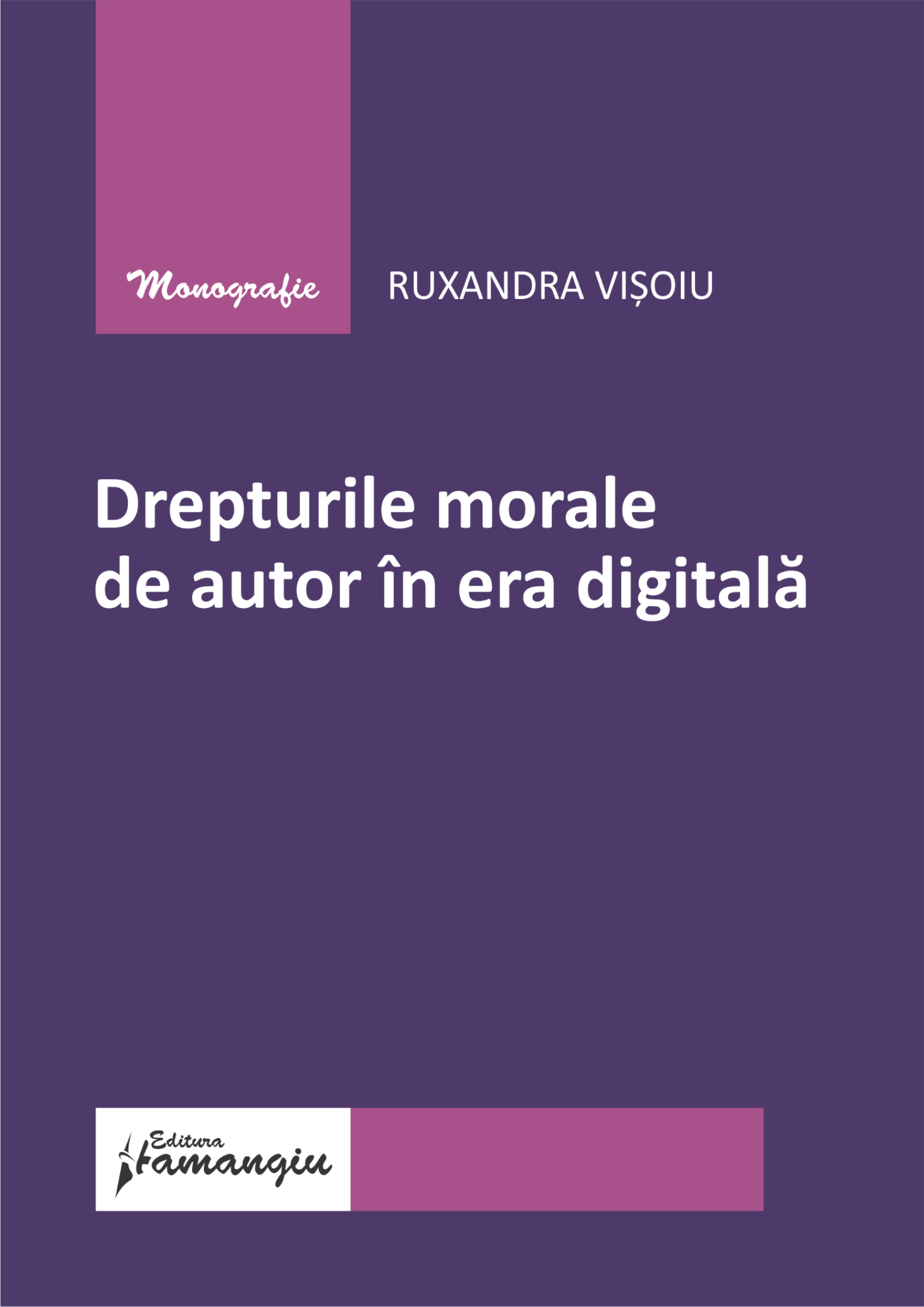 Drepturile morale de autor in era digitala- Ruxandra Visoiu