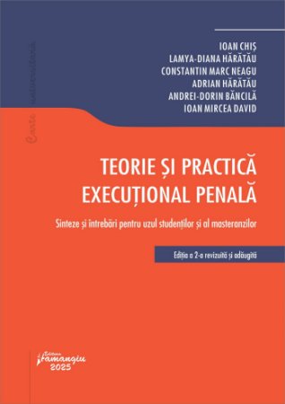 Teorie si practica executional penala. Sinteze si intrebari - Editia a 2-a