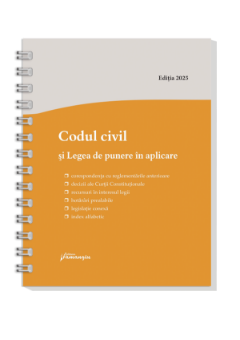 Codul civil si Legea de punere in aplicare. Actualizat la 1 septembrie 2025 - spiralat- ***