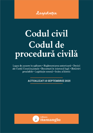 Codul civil. Codul de procedura civila. Actualizat la 10 septembrie 2025- ***