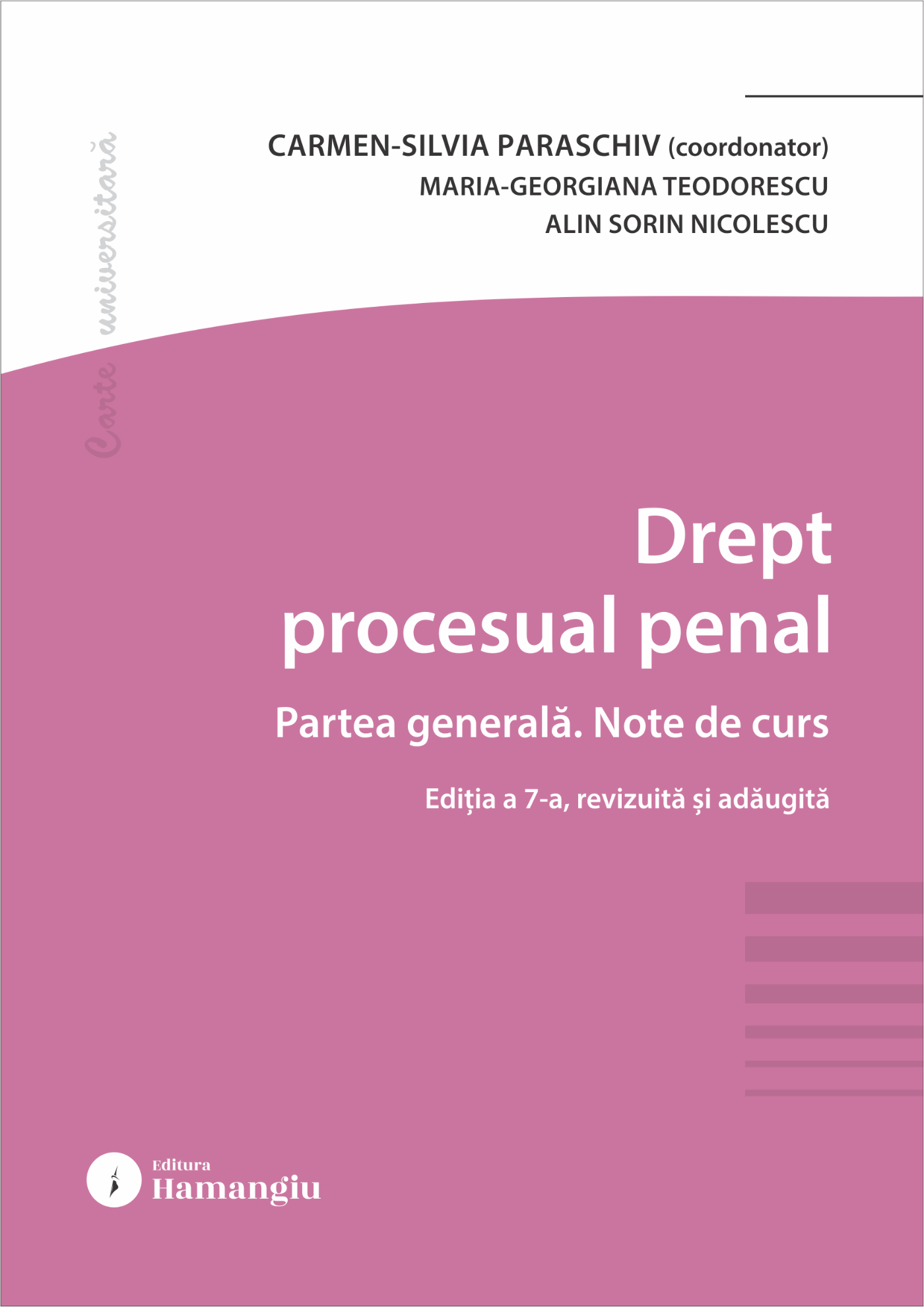 Drept procesual penal. Partea generala. Note de curs. Editia a 7-a- Paraschiv, Teodorescu, Nicolescu